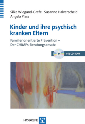 Kinder und ihre psychisch kranken Eltern, m. CD-ROM