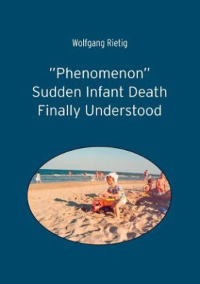 "Phenomenon" Sudden Infant Death Finally Understood