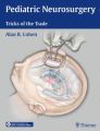 Pediatric Neurosurgery: Tricks of the Trade