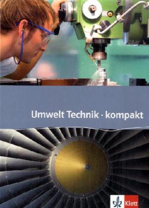 Umwelt Technik · kompakt, 7.-10. Schuljahr