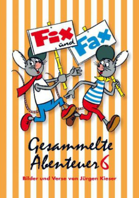 Fix und Fax, Gesammelte Abenteuer. Bd.6