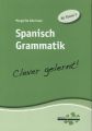 Spanisch Grammatik - Clever gelernt!