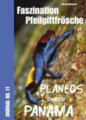 Faszination Pfeilgiftfrösche - Planlos durch Panama