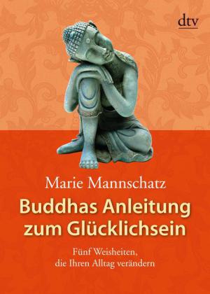 Buddhas Anleitung zum Glücklichsein