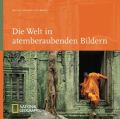 Die Welt in atemberaubenden Bildern