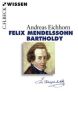 Felix Mendelssohn Bartholdy