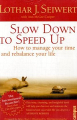 Slow Down to Speed Up