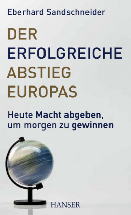 Der erfolgreiche Abstieg Europas