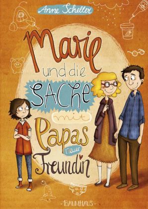 Marie und die Sache mit Papas neuer Freundin