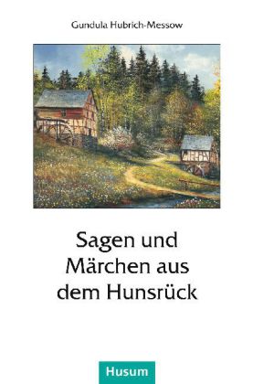 Sagen und Märchen aus dem Hunsrück