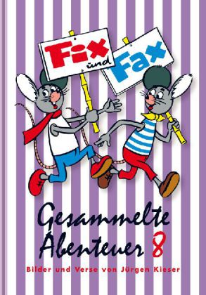 Fix und Fax, Gesammelte Abenteuer. Bd.8