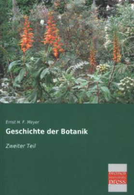Geschichte der Botanik. Bd.2