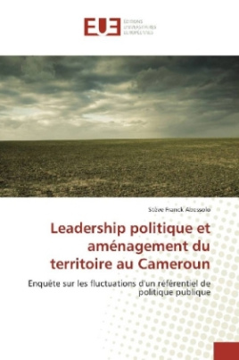 Leadership politique et aménagement du territoire au Cameroun