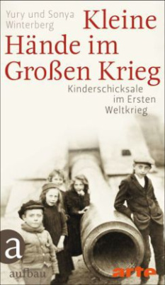 Kleine Hände im Großen Krieg