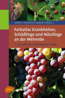 Farbatlas Krankheiten, Schädlinge und Nützlinge an der Weinrebe