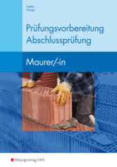 Prüfungsvorbereitung Abschlussprüfung Maurer/-in