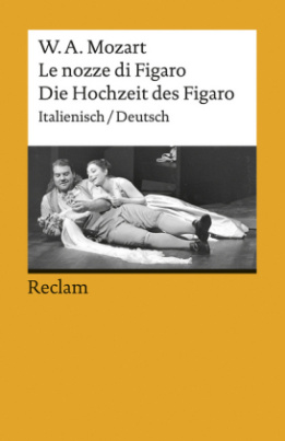 Le nozze di Figaro. Die Hochzeit des Figaro