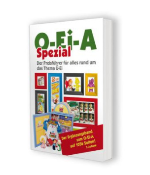O-Ei-A Spezial (3. Auflage) - Der Preisführer für alles rund um das Thema Ü-Ei