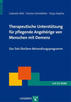 Therapeutische Unterstützung für pflegende Angehörige von Menschen mit Demenz, m. CD-ROM