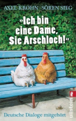 »Ich bin eine Dame, Sie Arschloch!«