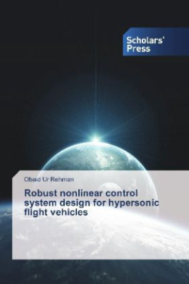 Robust nonlinear control system design for hypersonic flight vehicles
