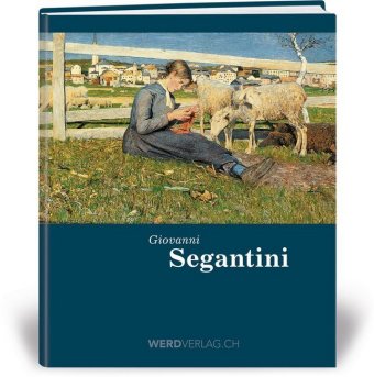 Segantini, Ein Leben in Bildern