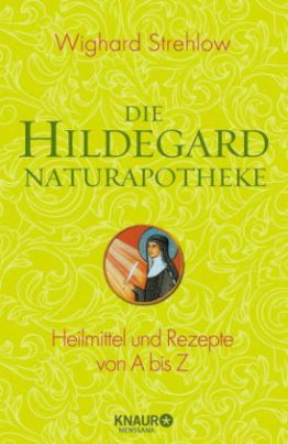 Die Hildegard-Naturapotheke