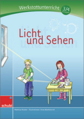 Licht und Sehen, 3./4. Schuljahr