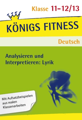 Analysieren und Interpretieren: Lyrik, 11.-12./13. Schuljahr