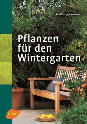 Pflanzen für den Wintergarten