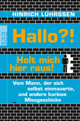 Hallo?! Holt mich hier raus!