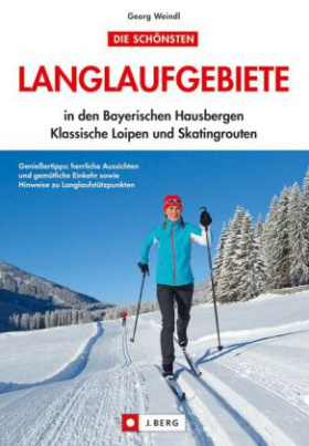 Die schönsten Langlaufgebiete in den Bayerischen Hausbergen, Klassische Loipen und Skatingrouten