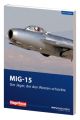 MIG 15 - Der Jäger, der den Westen schockte