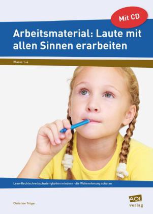 Arbeitsmaterial: Laute mit allen Sinnen erarbeiten, m. CD-ROM