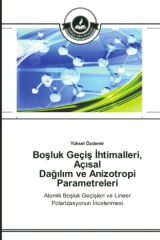 Bosluk Geçis Ihtimalleri, Açisal Dagilim ve Anizotropi Parametreleri