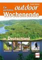 Ein perfektes outdoor Wochenende in Deutschland