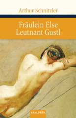 Fräulein Else. Leutnant Gustl