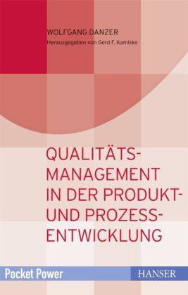 Qualitätsmanagement in der Produkt- und Prozessentwicklung