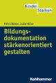 Bildungsdokumentation stärkenorientiert gestalten