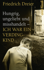 Hungrig, ungeliebt und misshandelt