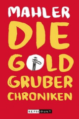 Die Goldgruber-Chroniken