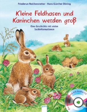 Kleine Feldhasen und Kaninchen werden groß, m. Audio-CD