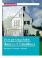 Vom gebrauchten Haus zum Traumhaus