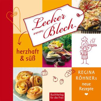 Lecker vom Blech. Herzhaft & Süß