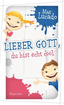 Lieber Gott, du bist echt cool