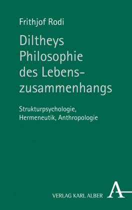 Diltheys Philosophie des Lebenszusammenhangs