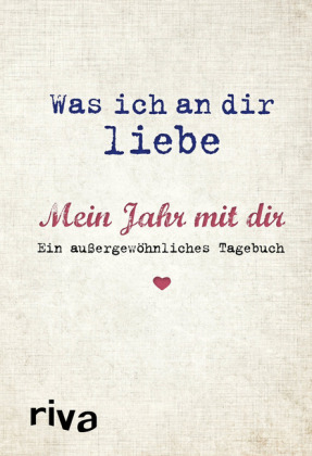 Was ich an dir liebe - Mein Jahr mit dir