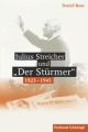 Julius Streicher und "Der Stürmer" 1923 - 1945