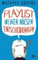 Playlist meiner miesen Entscheidungen