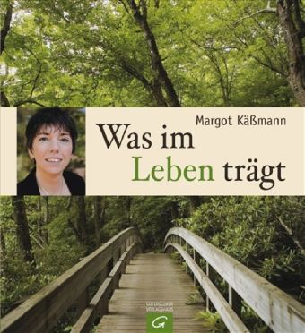 Was im Leben trägt